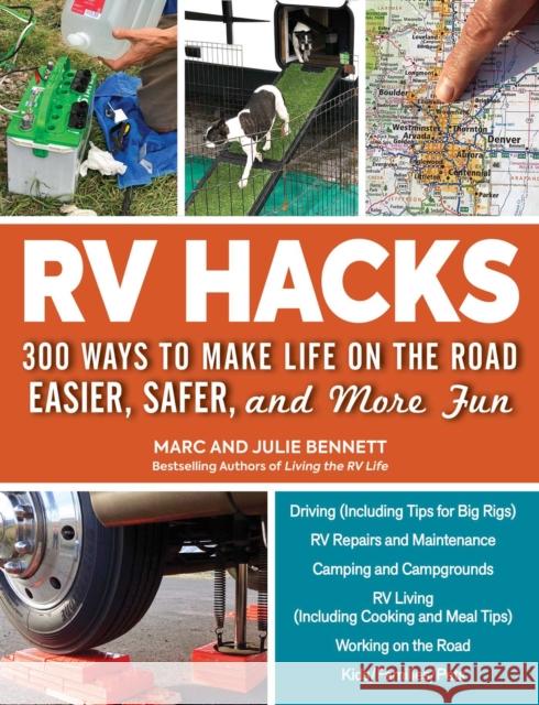 RV Hacks: 400+ Ways to Make Life on the Road Easier, Safer, and More Fun! Bennett, Marc 9781507216576 Adams Media Corporation