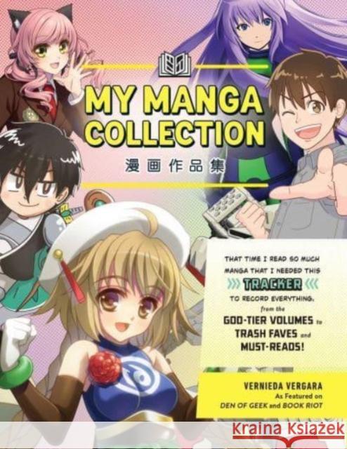 My Manga Collection: That Time I Read So Much Manga That I Needed This Tracker to Record Everything, from the God-Tier Volumes to Trash Faves and Must-Reads! Vernieda Vergara 9781507220900 Adams Media Corporation