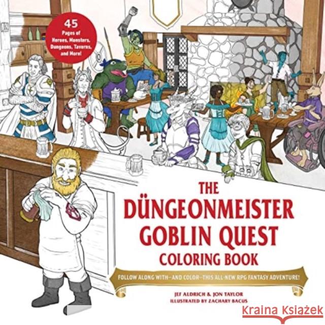 The Dungeonmeister Goblin Quest Coloring Book: Follow Along with—and Color—This All-New RPG Fantasy Adventure!  9781507221204 Adams Media Corporation