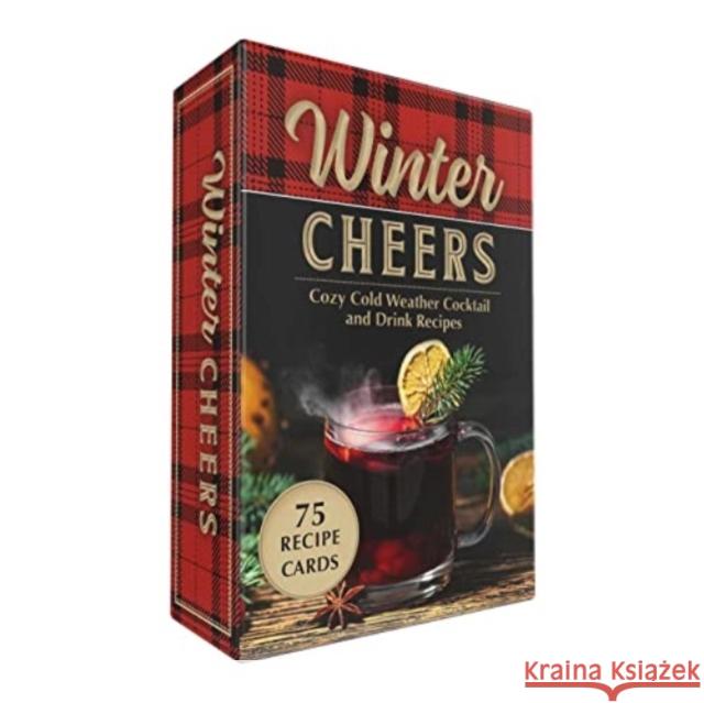 Winter Cheers: Cozy Cold Weather Cocktail and Drink Recipes Adams Media 9781507221396 Adams Media Corporation