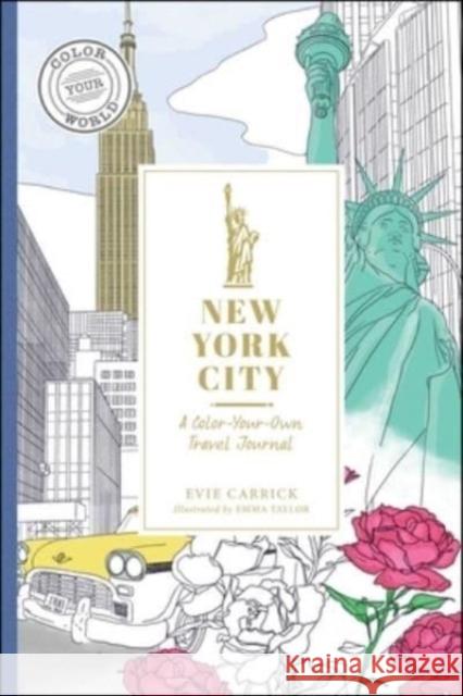 New York City: A Color-Your-Own Travel Journal Evie Carrick 9781507221471 Adams Media Corporation