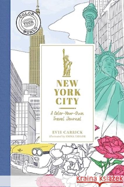New York City: A Color-Your-Own Travel Journal Evie Carrick 9781507223864