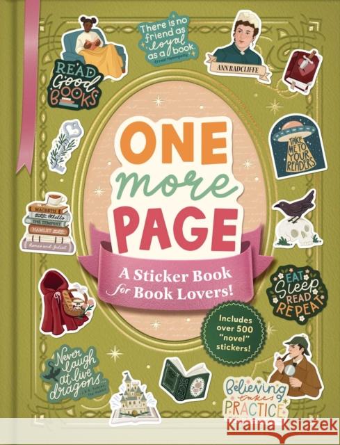 One More Page: A Sticker Book for Book Lovers! Katie Hughes Anna Vehling Olivia Girgis 9781507224229 Adams Media Corporation