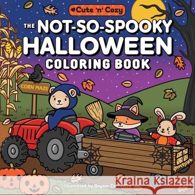The Not-So-Spooky Halloween Coloring Book Gaynor Carradice 9781507226827