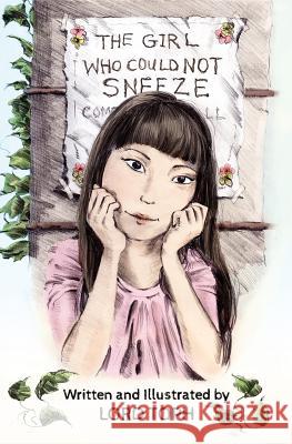 The Girl Who Could Not Sneeze Lord Toph Lord Toph 9781507500361 Createspace