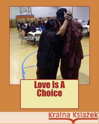 Love Is A Choice Anthony Hosea 9781507507421 Createspace Independent Publishing Platform