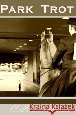 Park Trot C. L. Heckman 9781507509982 Createspace