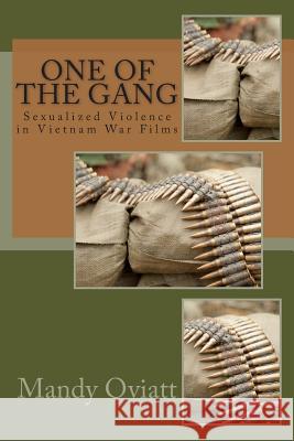 Sexualized Violence in Vietnam War Films Mandy Oviatt 9781507511336 Createspace