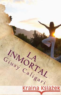 La Inmortal: Cuentos Giusy Caligari Pablo Palacios 9781507523469 Createspace