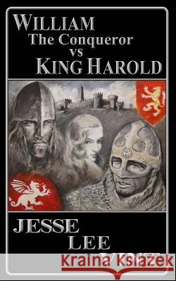 William the Conqueror vs King Harold Vint, Jesse Lee 9781507524138 Createspace