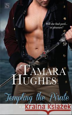 Tempting the Pirate Tamara Hughes 9781507526484 Createspace
