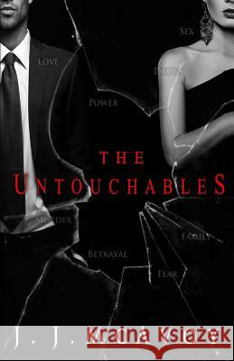 The Untouchables J. J. McAvoy 9781507526743 Createspace Independent Publishing Platform