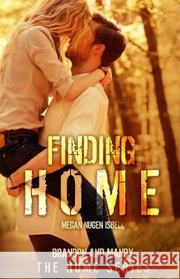 Finding Home Megan Nugen Isbell 9781507528563