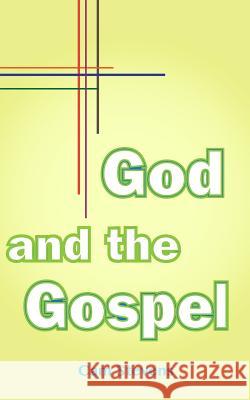 God and the Gospel Cam Stevens 9781507530535