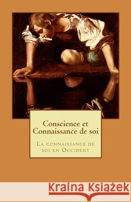 Conscience et Connaissance de soi Serge Carfantan 9781507531945