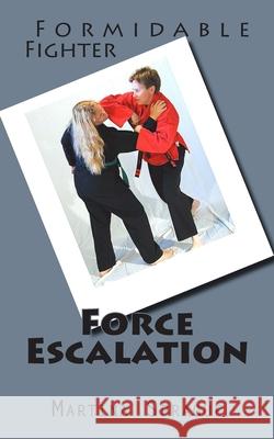Force Escalation Martina Sprague 9781507533970