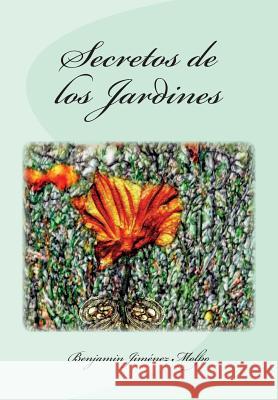 Secretos de los Jardines Molpo, Benjamin Jimenez 9781507534472 Createspace