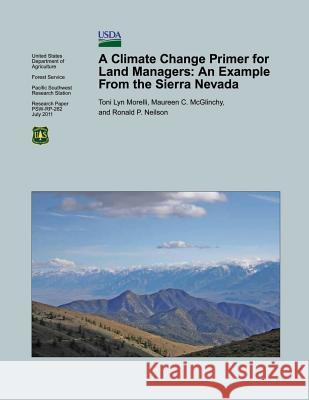 A Climate Change Primer for Land Managers: An Example From the Sierra Nevada Morelli 9781507537060 Createspace