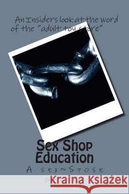 Sex Shop Education Miss Dee 9781507538401 Createspace