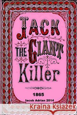 Jack the giant killer 1865 Adrian, Iacob 9781507539156 Createspace