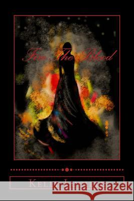 Fire The Blood Lucille, Kelly 9781507540633 Createspace