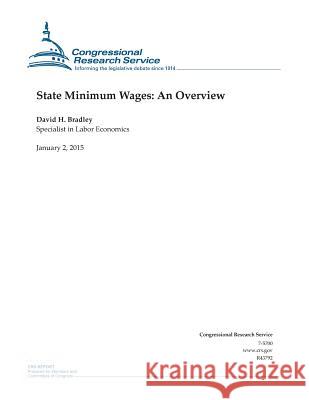 State Minimum Wages: An Overview Congressional Research Service 9781507543917 Createspace