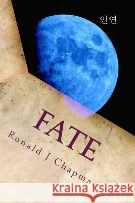 Fate Ronald J. Chapman 9781507544099 Createspace