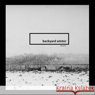 backyard winter Adi, Widarto 9781507547533 Createspace