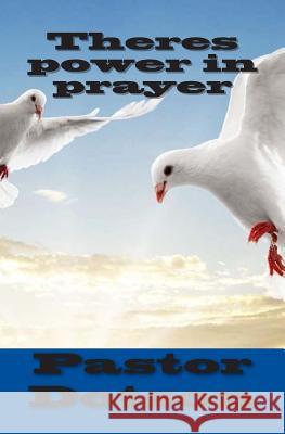 Theres power in prayer Dotson, Marlon L. 9781507555415 Createspace