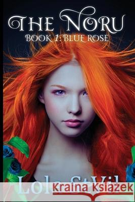 The Noru: Blue Rose Lola Stvil 9781507566596