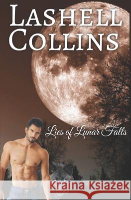 Lies of Lunar Falls Lashell Collins 9781507570265