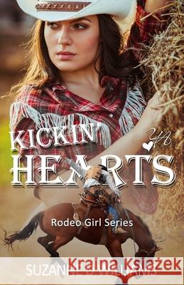 Kickin' Hearts Suzanne D. Williams 9781507571071 Createspace