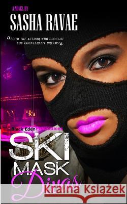 Ski Mask Divas Sasha Ravae 9781507571767