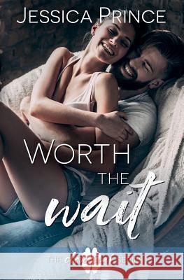 Worth the Wait Jessica Prince 9781507579367 Createspace