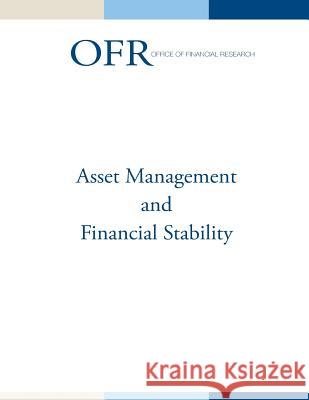 Asset Management and Financial Stability U. S. Department of Treasury 9781507579909 Createspace