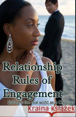 Relationship Rules of Engagement: Dating in the Real World as a Christian Constance Cooper 9781507584149