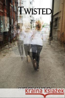 Twisted Shelby Haisley 9781507584484 Createspace