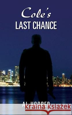Cole's Last Chance Al Hooper 9781507585634