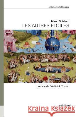 Les Autres Étoiles Scialom, Marc 9781507586242 Createspace