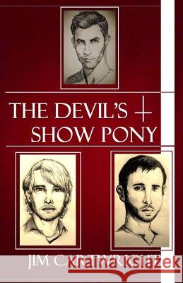 The Devil's Show Pony Jim Cartwright 9781507586525