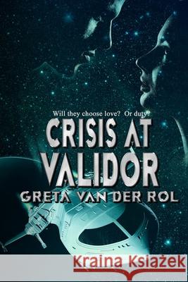 Crisis at Validor Greta Van Der Rol 9781507588970 Createspace Independent Publishing Platform