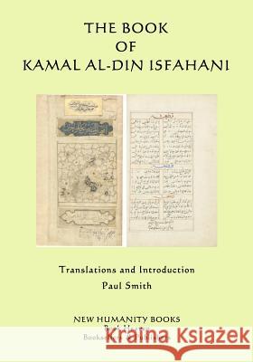 The Book of Kamal al-din Isfahani Smith, Paul 9781507590546