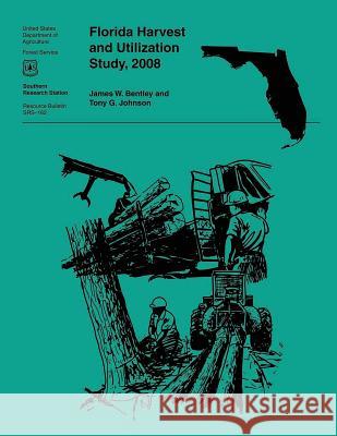 Florida Harvest and Utilization Study, 2008 JR Bentley 9781507591086 Createspace