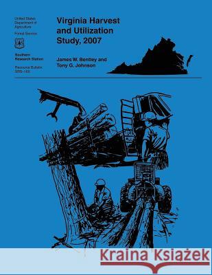 Virginia Harvest and Utilization Study, 2007 Bently 9781507591161 Createspace