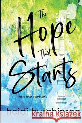 The Hope That Starts Heidi Hutchinson 9781507591895