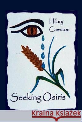 Seeking Osiris Hilary Cawston 9781507598139