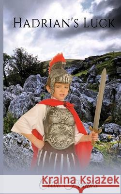 Hadrian's Luck Clive Franks Clive Franks 9781507598405