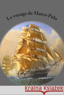 Le voyage de Marco Polo Ballin, G. -. Ph. 9781507600726 Createspace