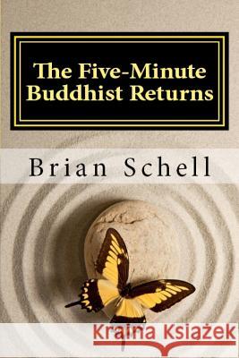 The Five-Minute Buddhist Returns Brian Schell 9781507601570