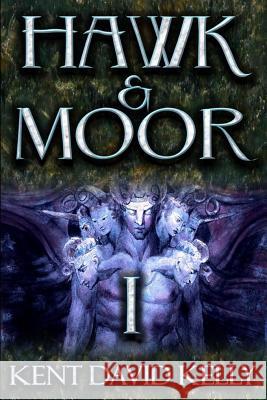 Hawk & Moor: Book 1 - The Dragon Rises MR Kent David Kelly 9781507602119 Createspace